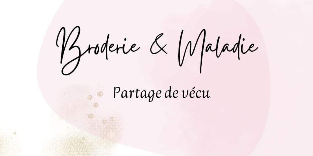 Broderie & Bien-être, partage de vécu - Fils et Fantaisies