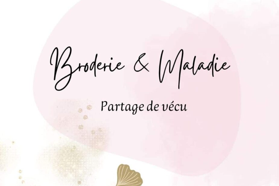 Broderie & Bien-être, partage de vécu - Fils et Fantaisies