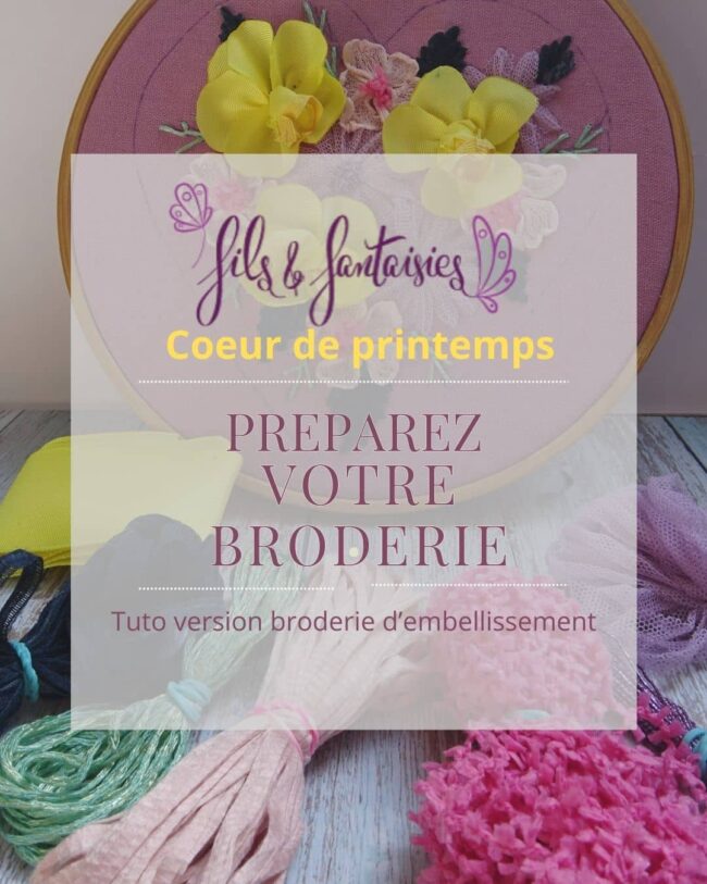 Tuto. Préparer sa broderie coeur de printemps fils et fantaisies broderie d'embellissement ou broderie créative