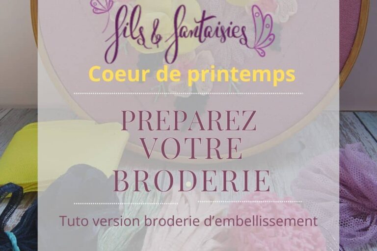 Tuto. Préparer sa broderie coeur de printemps fils et fantaisies broderie d'embellissement ou broderie créative